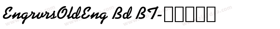 EngrvrsOldEng Bd BT字体转换